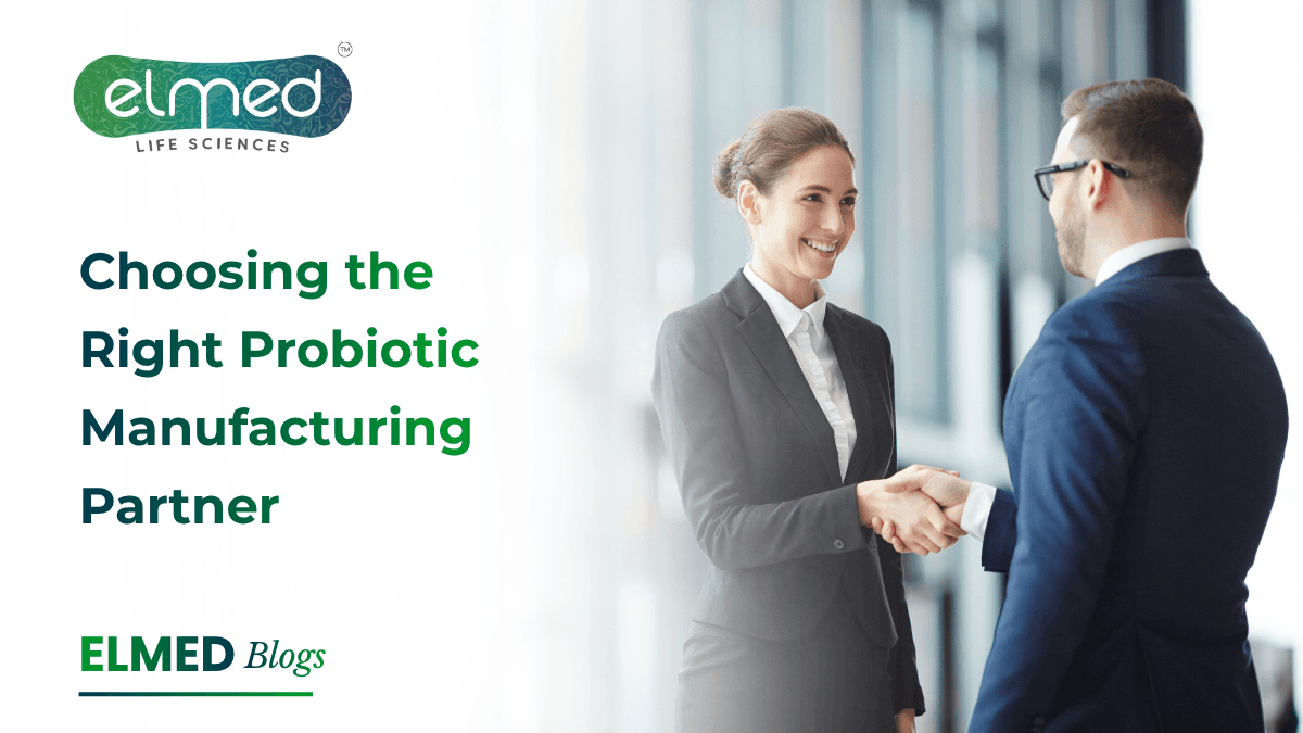 Choosing the Right Probiotic Manufacturing Partner