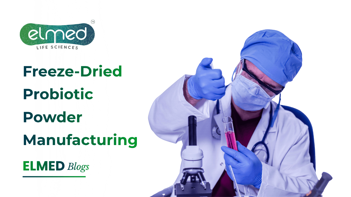 Freeze-Dried Probiotic Powder Manufacturing