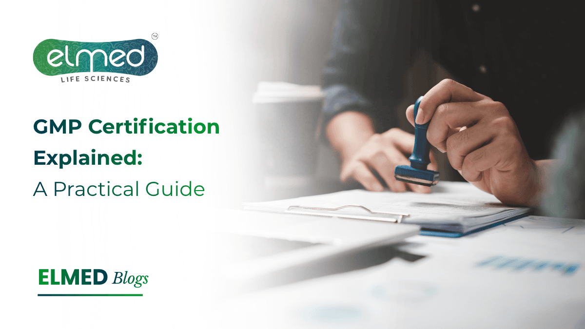 GMP Certification Explained: A Practical Guide