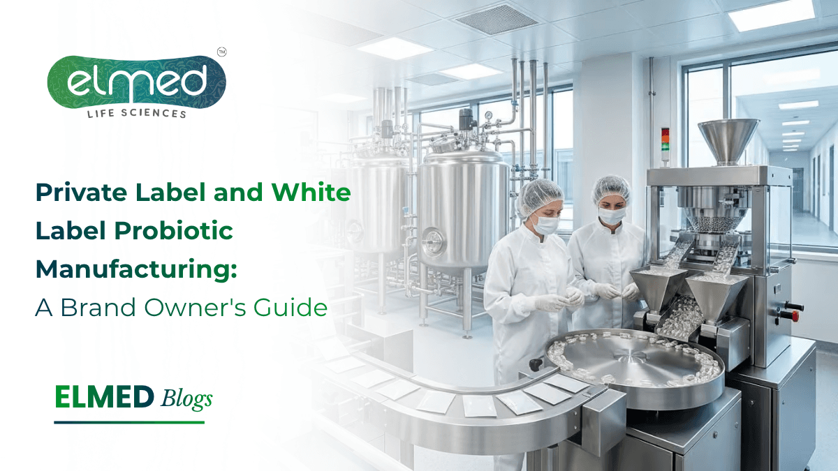 Private Label and White Label Probiotic Manufacturing: A Brand Owner's Guide