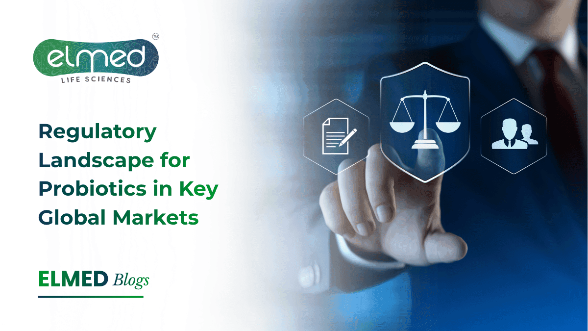 Regulatory Landscape for Probiotics in Key Global Markets